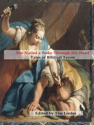 cover image of She Nailed a Stake Through His Head